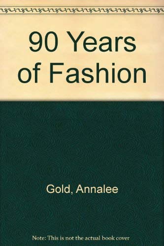 Beispielbild fr Ninety Years of Fashion zum Verkauf von Better World Books