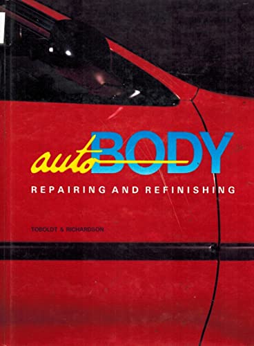 Stock image for Auto Body Repairing and Refinishing for sale by Better World Books: West