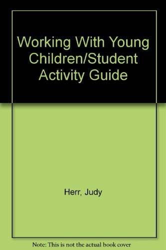 9780870060892: Working With Young Children/Student Activity Guide