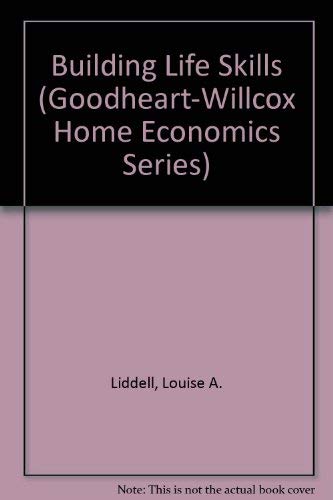 Stock image for Building Life Skills (GOODHEART-WILLCOX HOME ECONOMICS SERIES) for sale by SecondSale