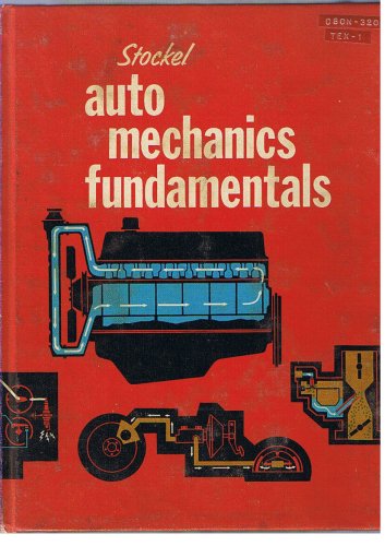 Stock image for Auto mechanics fundamentals;: How and why of the design, construction, and operation of automotive units, for sale by HPB-Red