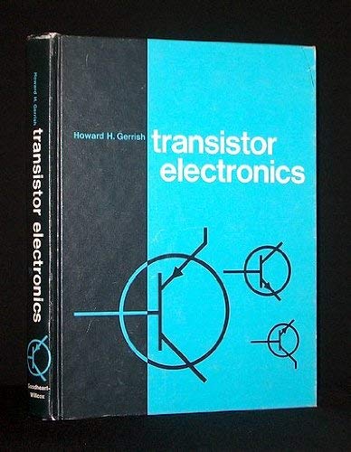 Imagen de archivo de Transistor electronics;: Basic instruction in electricity and electronics, with major emphasis on solid state components, a la venta por ThriftBooks-Atlanta