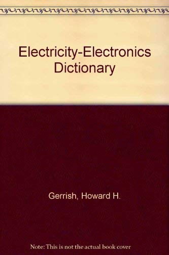 Stock image for Electricity-Electronics Dictionary for sale by Better World Books