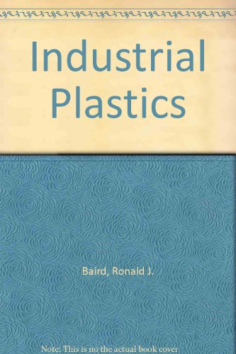 Beispielbild fr Industrial Plastics : Basic Chemistry, Major Resins, Modern Industrial Processes zum Verkauf von Better World Books Ltd