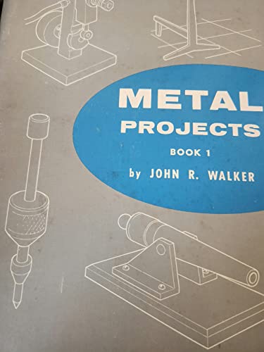 Metal Projects/Book 1 (9780870061530) by Walker, John R.