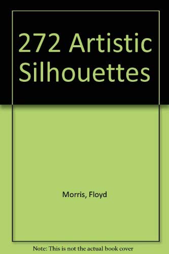 Stock image for 272 Artistic Silhouettes for sale by Gil's Book Loft