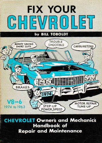 Imagen de archivo de Fix Your Chevrolet all Models 1974-1963 a la venta por gigabooks