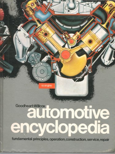 Stock image for Deluxe automotive encyclopedia: Fundamental principles, construction, operation, service, repairs. Including a special section of Auto kinks, for the car owner as well as the mechanic for sale by Better World Books