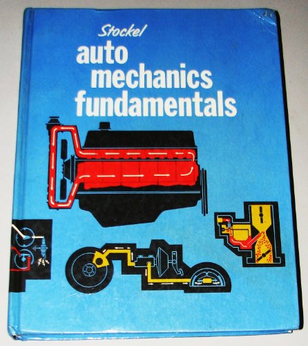 Imagen de archivo de Auto mechanics fundamentals;: How and why of the design, construction and operations of automotive units a la venta por HPB-Red