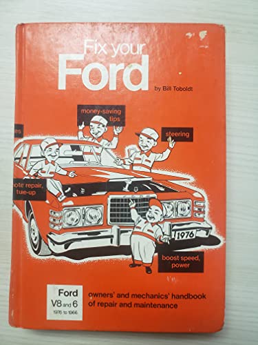 Imagen de archivo de Fix Your Ford V8"s and V6"s 1976 to 1966 (Owners' and mechanics handbook of repair and maintenance.) a la venta por GloryBe Books & Ephemera, LLC