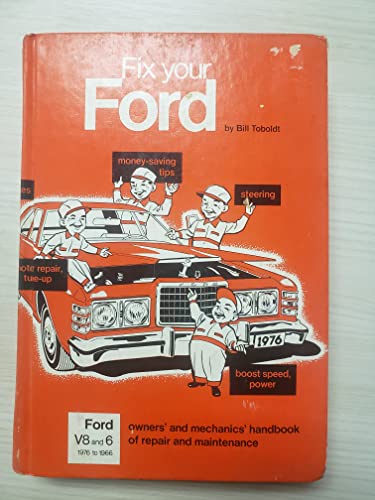 Stock image for Fix Your Ford V8"s and V6"s 1976 to 1966 (Owners' and mechanics handbook of repair and maintenance.) for sale by GloryBe Books & Ephemera, LLC