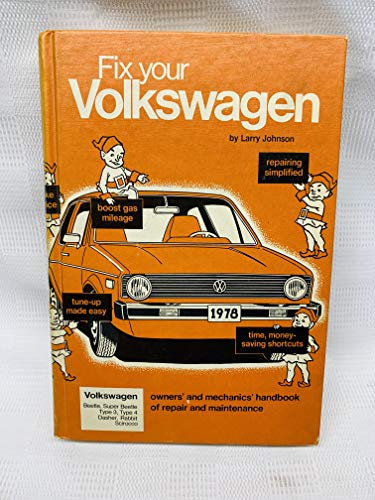 9780870062254: Fix your Volkswagen, 1977-1954 (Volkswagen Beetle, Super Beetle, Type 3, Type 4 Dasher, Rabbit Scirocco)