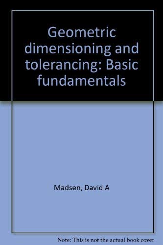 9780870062315: Geometric dimensioning and tolerancing: Basic fundamentals
