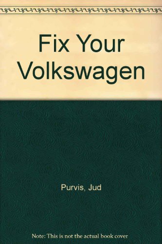 Stock image for Fix Your Volkswagen for sale by Wonder Book