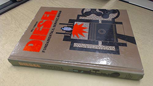 Imagen de archivo de Diesel: Fundamentals, service, repair a la venta por ThriftBooks-Atlanta