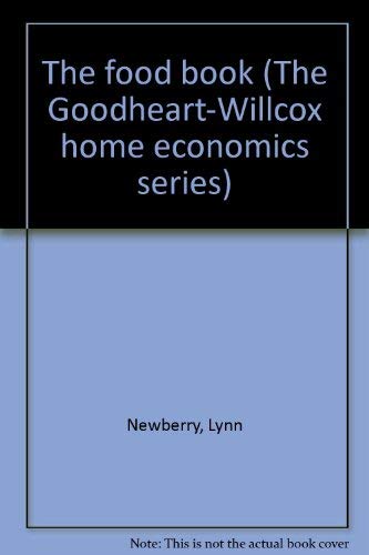Stock image for The food book The Goodheart-Willcox home economics series for sale by J. Lawton, Booksellers
