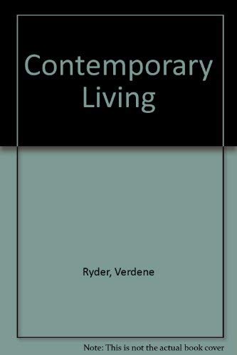 Stock image for Contemporary Living (The Goodheart-Willcox home economics series) for sale by Top Notch Books