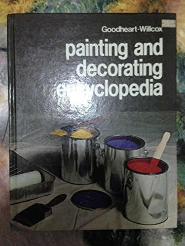 Beispielbild fr Goodheart Willcox Painting and Decorating Encyclopedia zum Verkauf von Wonder Book