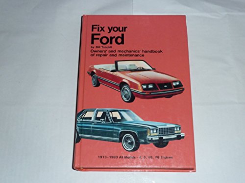 Stock image for Fix your Ford: V8, V6, 6, and 4, 1973-1983 for sale by Wonder Book