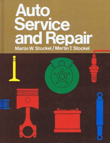 9780870064661: Auto Service and Repair: Servicing, Locating Trouble, Repairing Modern Automobiles, Basic Know-How Applicable to All Makes and Models