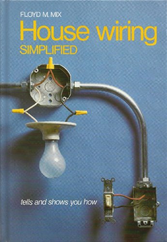 Beispielbild fr House wiring simplified: Tells and shows you how zum Verkauf von Wonder Book