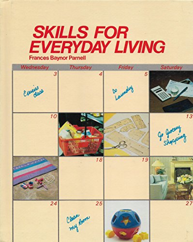Stock image for Skills for everyday living (The Goodheart-Willcox home economics series) for sale by Dailey Ranch Books