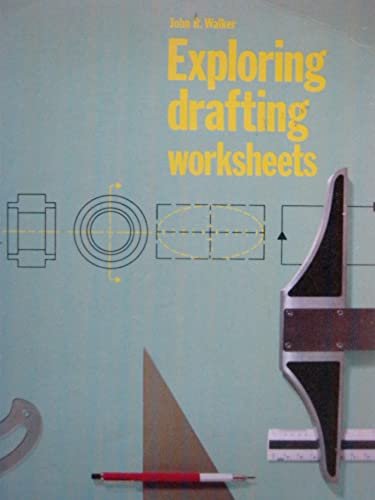 Exploring Drafting/Worksheets (9780870066214) by Walker, John R.