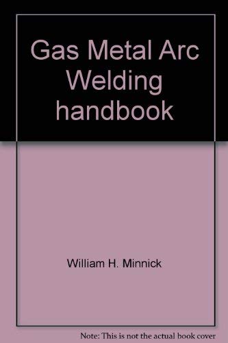9780870066757: Gas metal arc welding handbook
