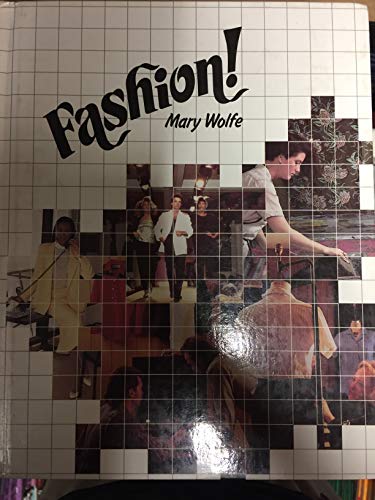 Stock image for Fashion!: A Study of Clothing Design and Selection, Textiles, the Apparel Industries and Careers (The Goodheart-Wilcox Home Economics Series) for sale by ThriftBooks-Dallas