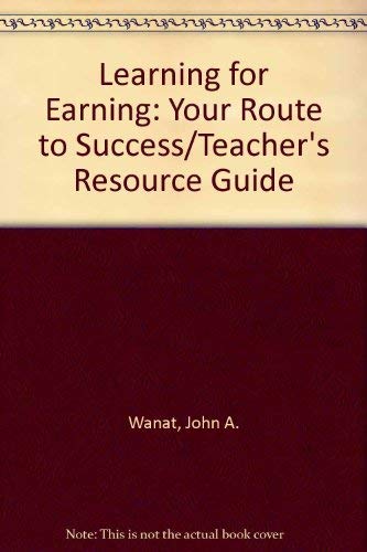 9780870067976: Learning for Earning: Your Route to Success/Teacher's Resource Guide
