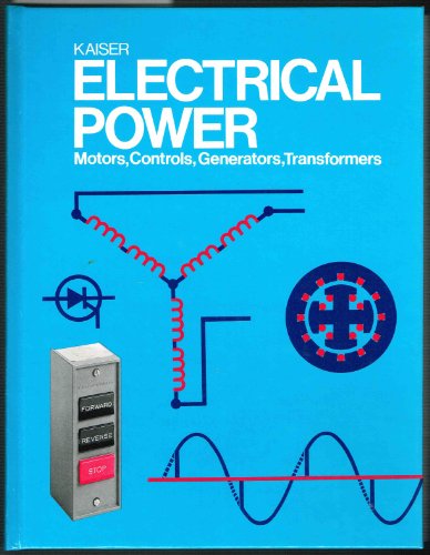 Beispielbild fr Electrical Power : Motors, Controls, Generators and Transformers zum Verkauf von Better World Books