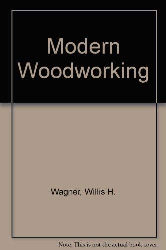 Beispielbild fr Modern Woodworking: Tools, Materials, and Processes zum Verkauf von HPB Inc.