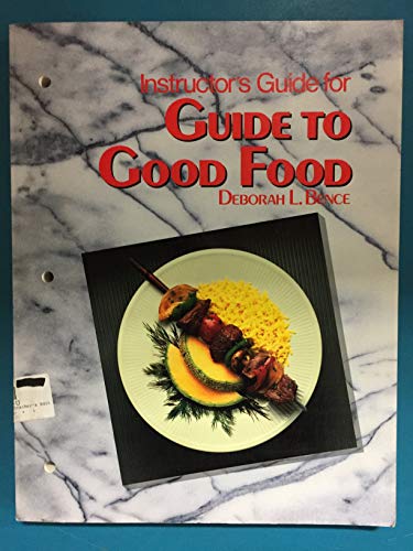 Stock image for Instructor's Guide for Guide for Good Food (Goodheart-Willcox Home Economics Series) for sale by Nationwide_Text