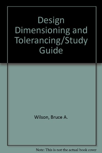 Stock image for Design Dimensioning and Tolerancing/Study Guide for sale by ThriftBooks-Atlanta