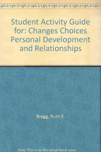 9780870069833: Student Activity Guide for: Changes Choices Personal Development and Relationships