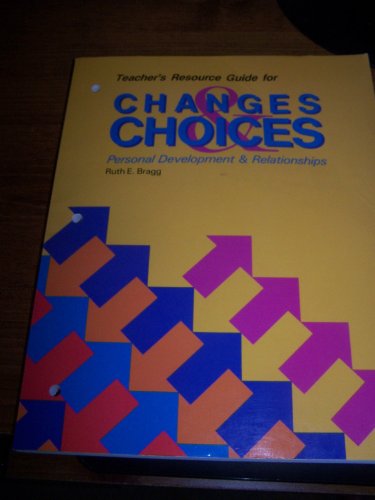 9780870069840: Changes & Choices, Personal Development & Relationships/Teacher's Resource Guide