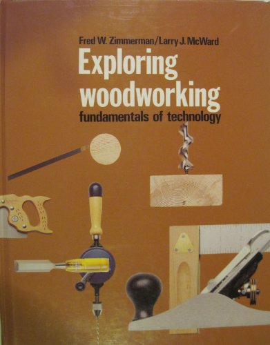 Stock image for Exploring Woodworking: Fundamentals of Technology for sale by ThriftBooks-Dallas