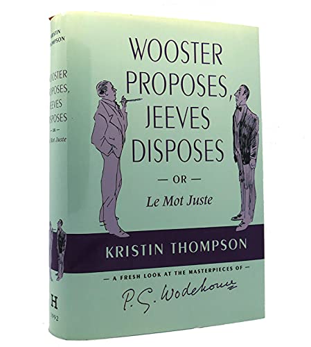 Wooster Proposes, Jeeves Disposes or Le Mot Juste (9780870081392) by Thompson, Kristin