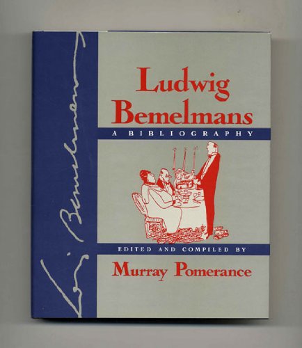 Beispielbild fr Ludwig Bemelmans: A Comprehensive Bibliography zum Verkauf von Wonder Book