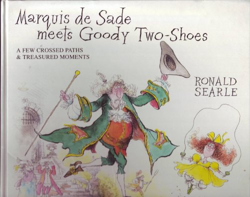 Beispielbild fr Marquis De Sade Meets Goody Two-Shoes: A Few Crossed Paths & Treasured Moments zum Verkauf von HPB-Diamond