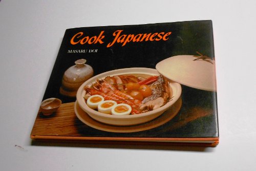 Beispielbild fr Cook Japanese. Photographs by Yoshikatsu Saeki. zum Verkauf von Antiquariat Christoph Wilde