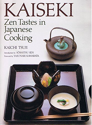 Kaiseki: Zen Tastes in Japanese Cooking