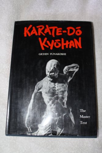 9780870111907: Karate-Do Kyohan: The Master Text