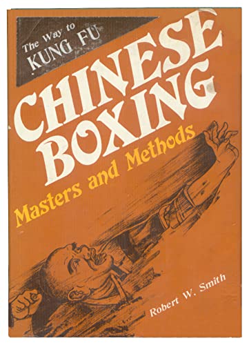 Chinese Boxing: Masters and Methods.