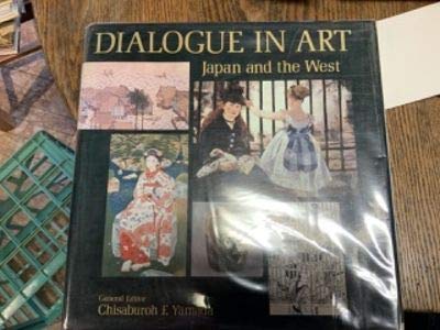 Stock image for Dialogue in Art - Japan & the West for sale by Shaker Mill Books