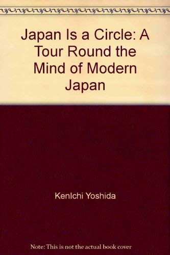 9780870112621: Japan is a circle: A tour round the mind of modern Japan