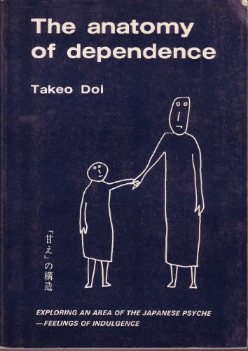 Imagen de archivo de THE ANATOMY OF DEPENDENCE. a la venta por Wonder Book