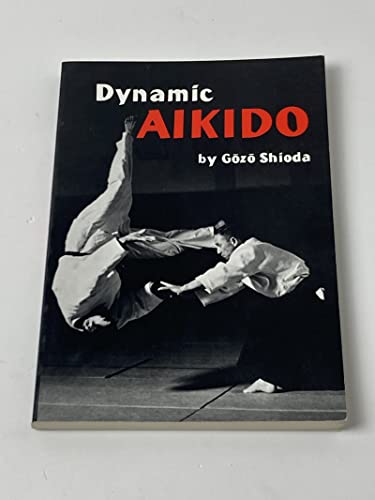 9780870113017: Dynamic Aikido