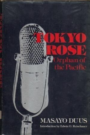 Beispielbild fr Tokyo Rose : Orphan of the Pacific zum Verkauf von Better World Books