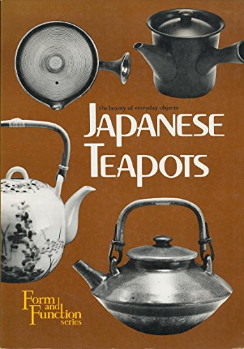 Beispielbild fr Japanese Teapots (Form and Function Series) zum Verkauf von Front Cover Books